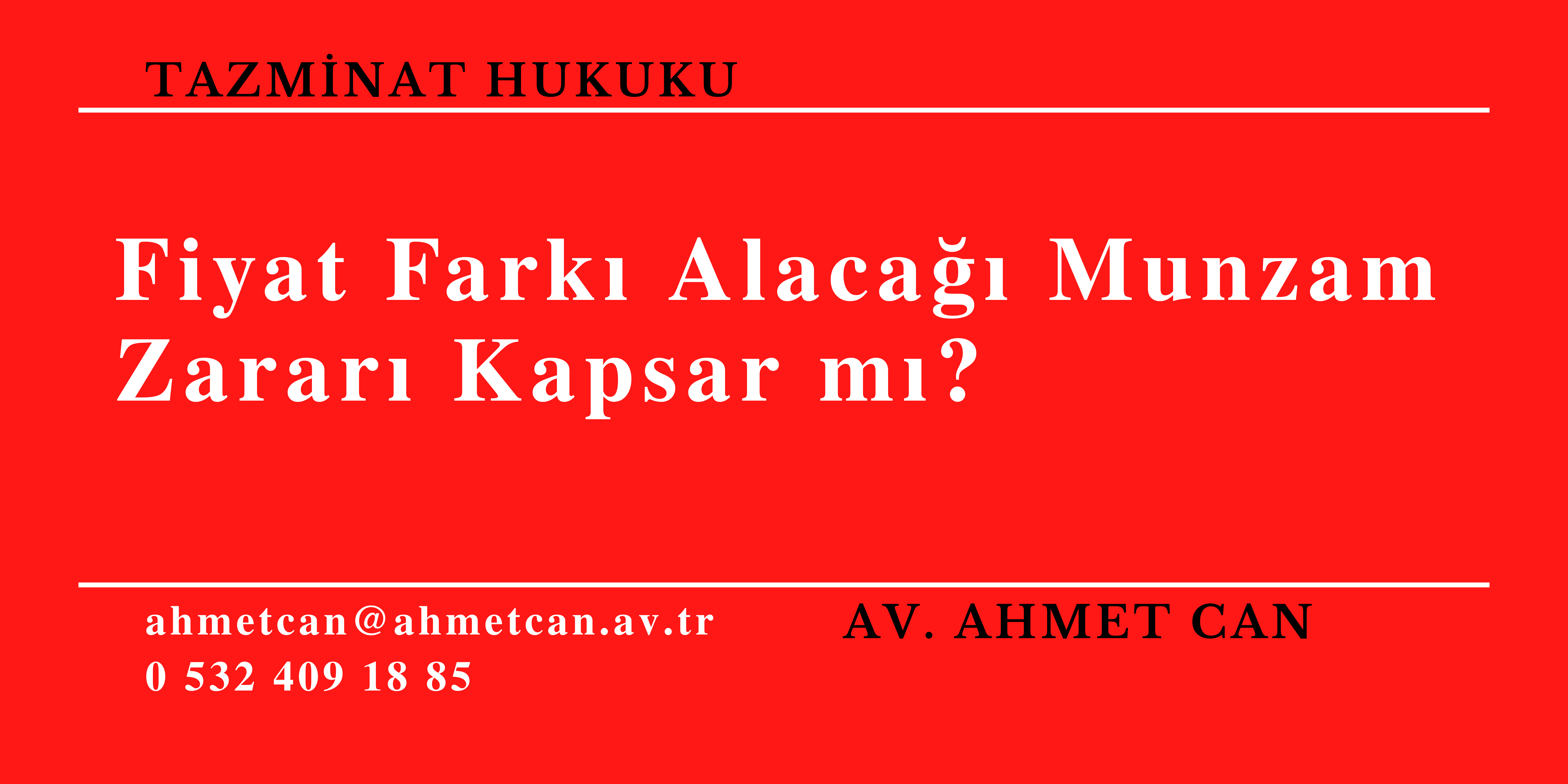 Fiyat Fark Alaca Munzam Zarar Kapsar m?