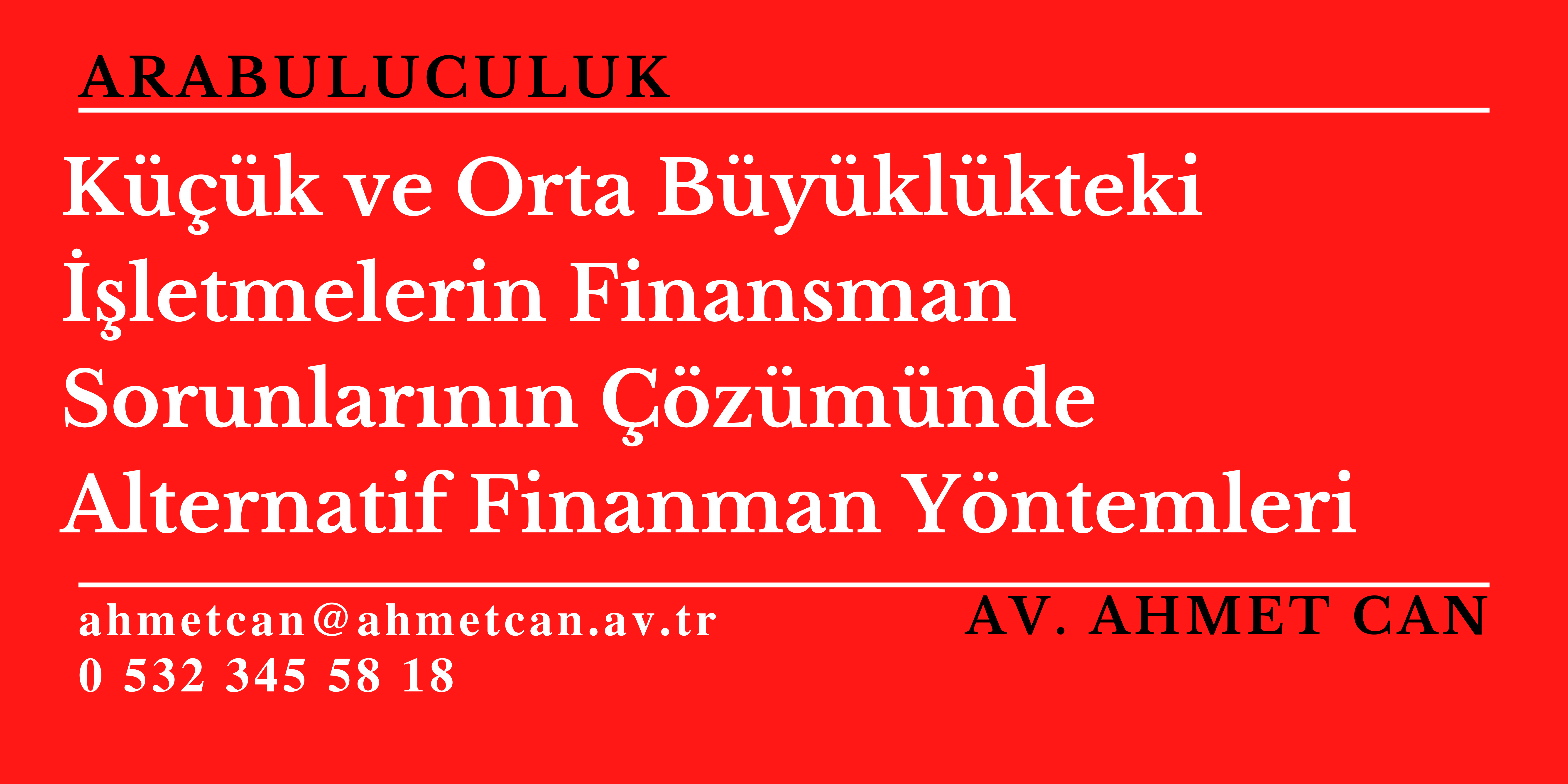 Kk ve Orta Byklkteki letmelerin Finansman Sorunlarnn zmnde Alternatif Finansman Yntemleri 