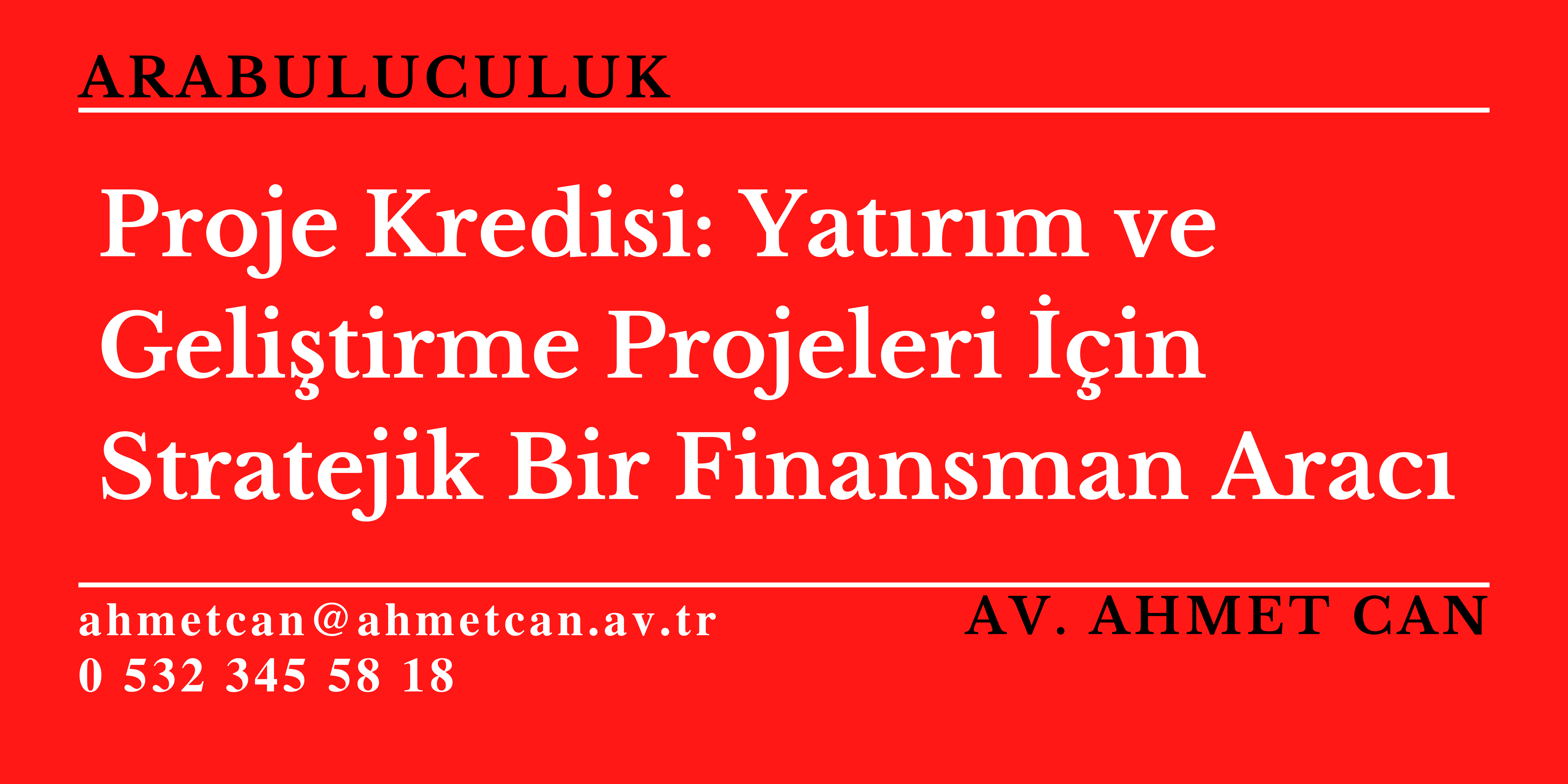 Proje Kredisi: Yatrm ve Gelitirme Projeleri in Stratejik Bir Finansman Arac